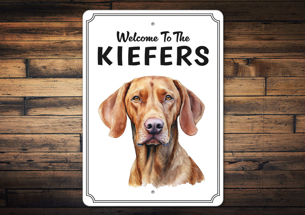 Vizsla Welcome To Personalized Sign