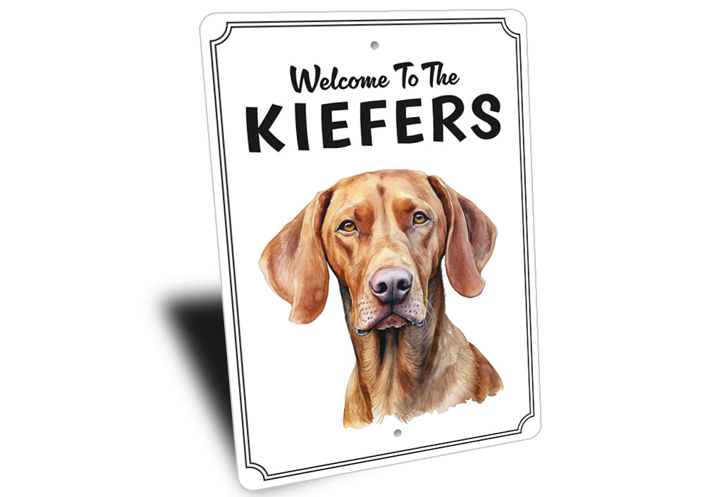 Vizsla Welcome To Personalized Sign