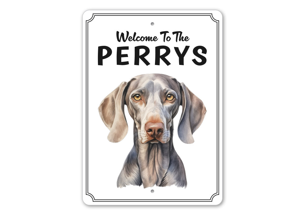 Weimaraner Welcome To Personalized Sign