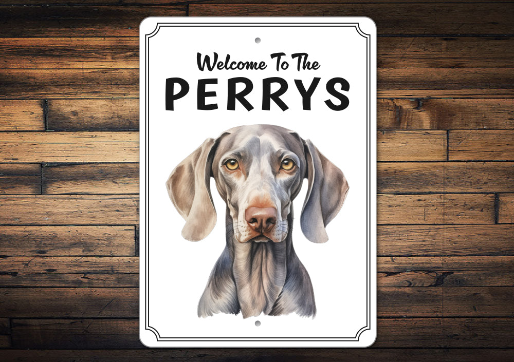 Weimaraner Welcome To Personalized Sign