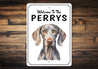 Weimaraner Welcome To Personalized Sign