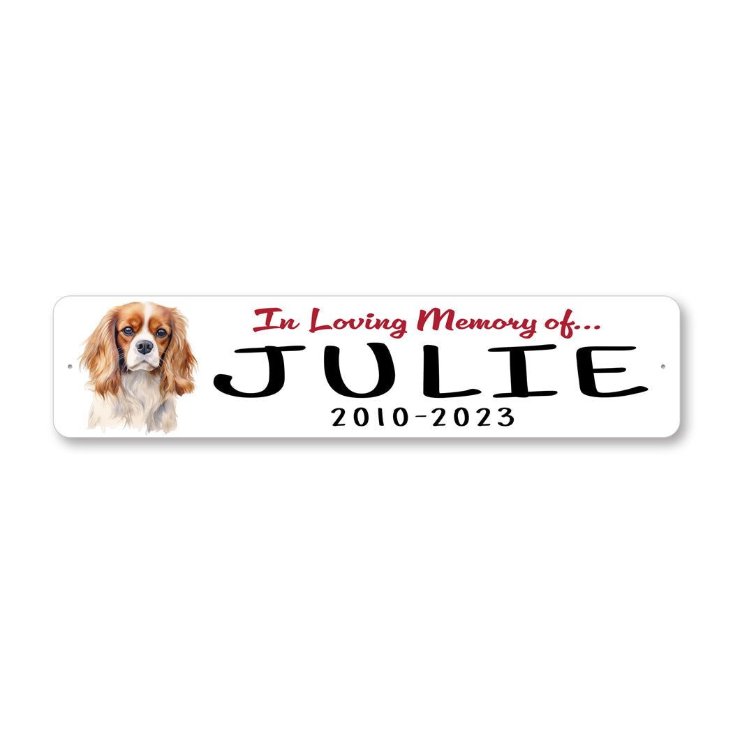Cavalier King Charles In Loving Memory Pet Sign