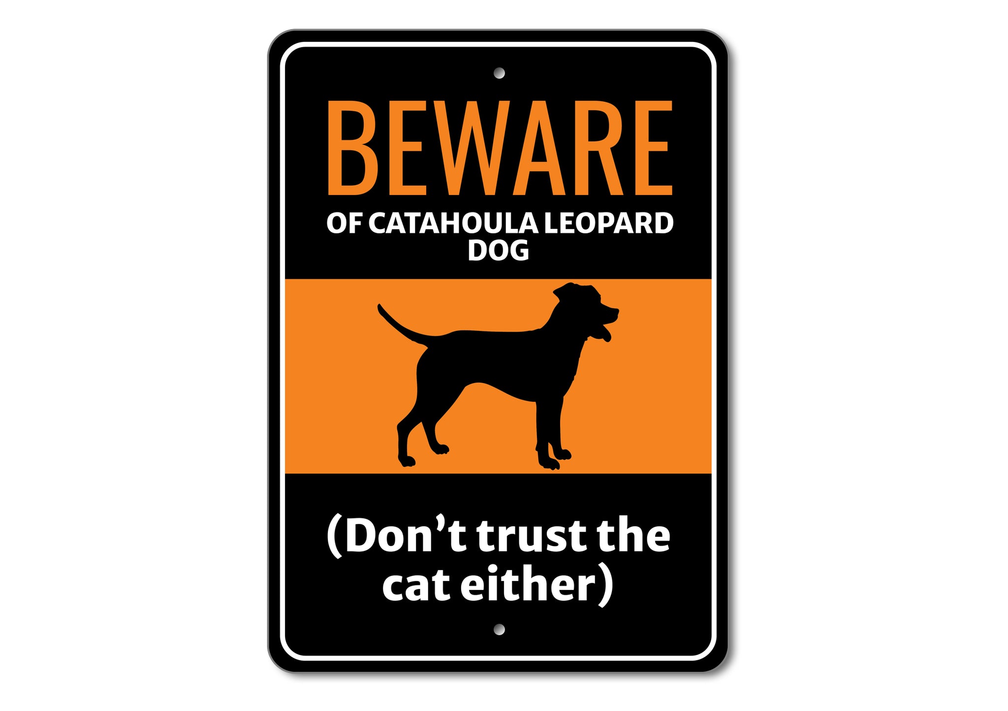 Beware Of Dog Don't Trust The Cat Either Sign - Names Starting with "C"