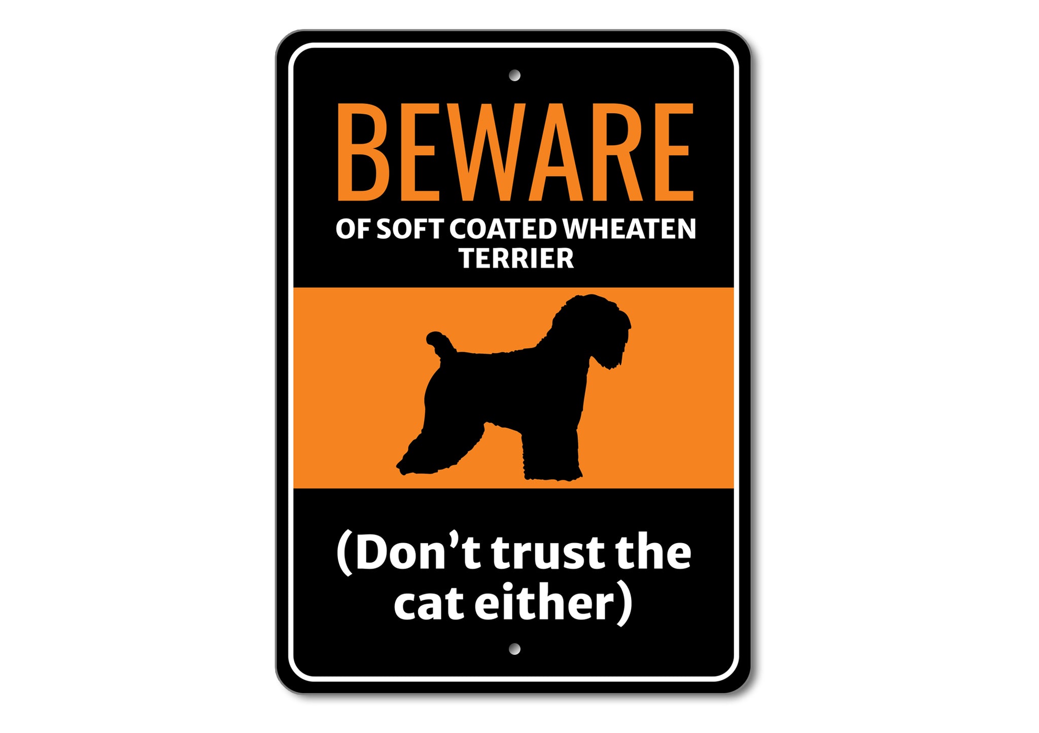 Beware Of Dog Don't Trust The Cat Either Sign - Names Starting with "S and T"