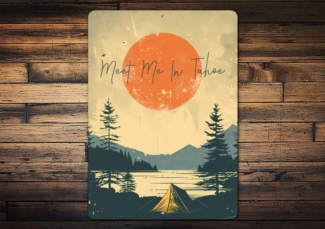 Rustic Meet Me in Tahoe Camping Metal Sign