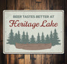 Heritage Lake Drinks Tastes Better At The Lake Sign