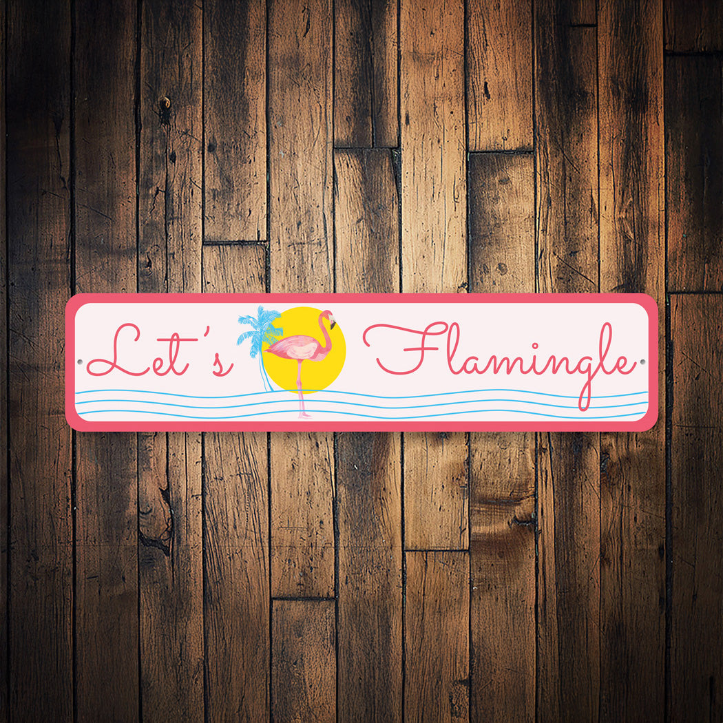 Let's Flamingle Flamingo Funny Sign