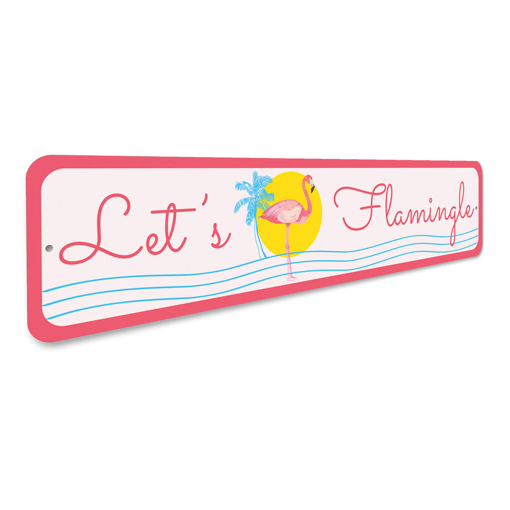 Let's Flamingle Flamingo Funny Sign