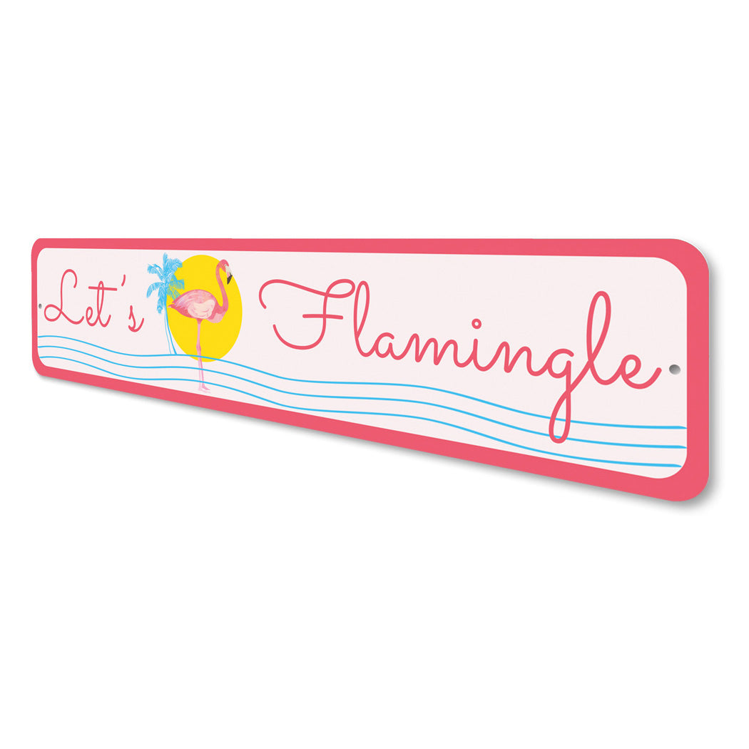 Let's Flamingle Flamingo Funny Sign