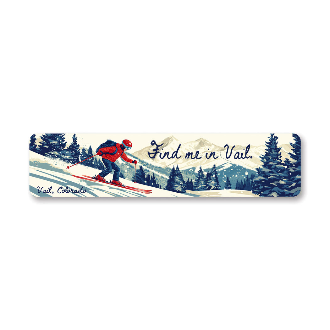Find Me In Vail Colorado Ski Sign
