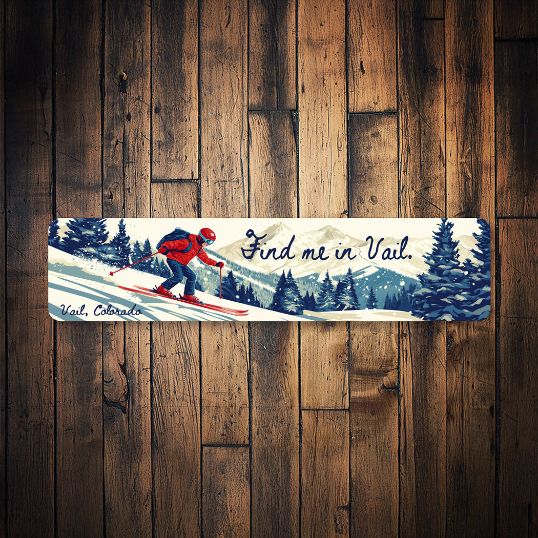 Find Me In Vail Colorado Ski Sign