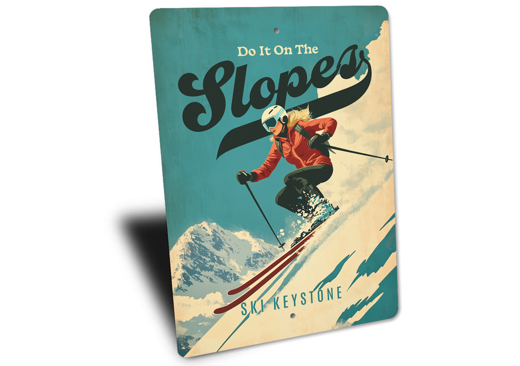 Ski Keystone Do It On The Slopes Sign