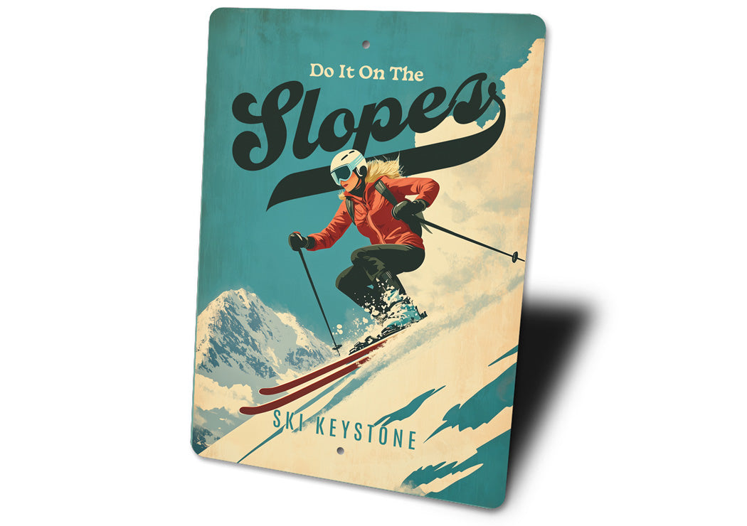 Ski Keystone Do It On The Slopes Sign