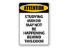 Studying May Or May Not Be Happening Behind This Door Sign