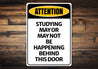 Studying May Or May Not Be Happening Behind This Door Sign