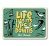 Life Has Ups And Downs Vail Colorado Signs