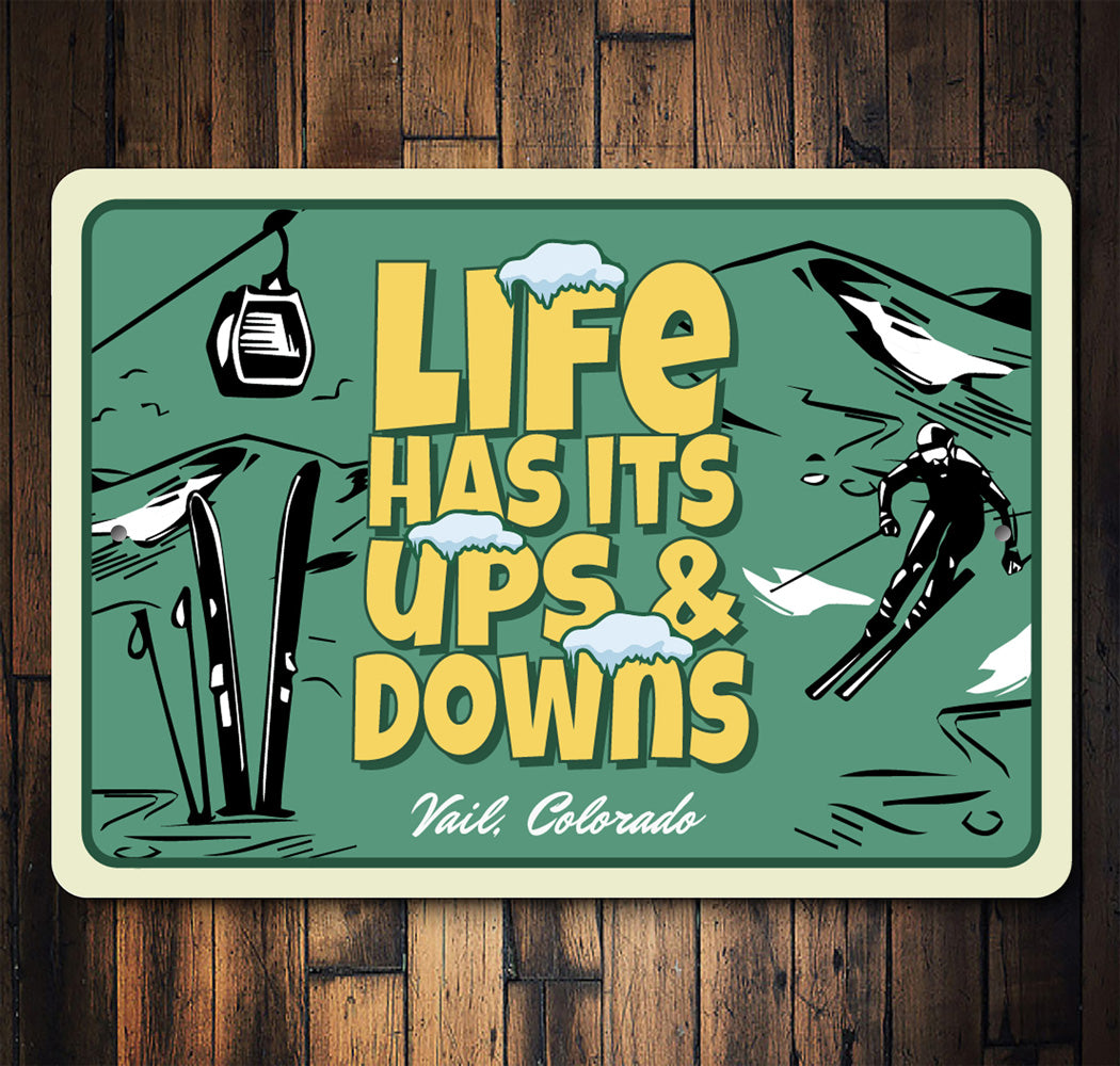 Life Has Ups And Downs Vail Colorado Signs