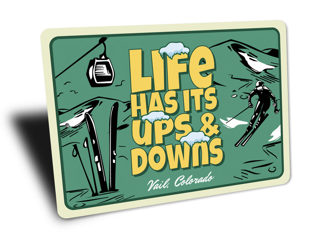 Life Has Ups And Downs Vail Colorado Signs