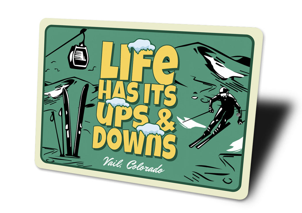 Life Has Ups And Downs Vail Colorado Signs