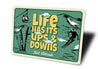 Life Has Ups And Downs Vail Colorado Signs