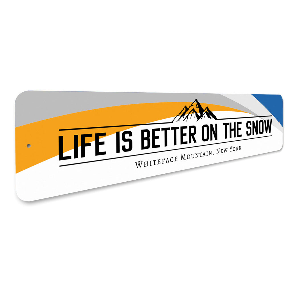 Life Is Better On The Snow Whiteface Mountain New York Sign