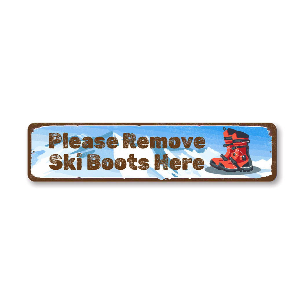 Plrase Remove Ski Boots Here Sign