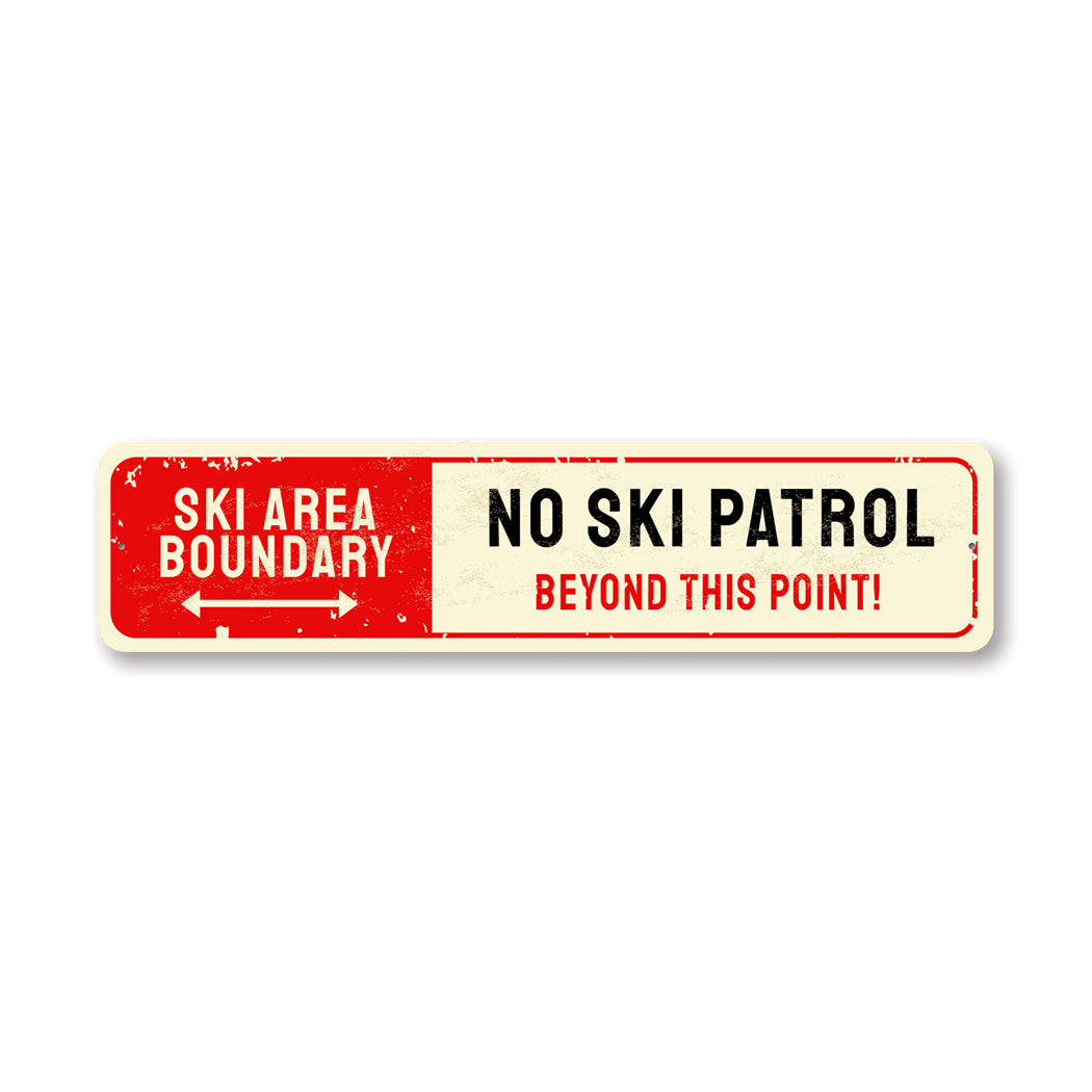 Ski Area Boundry No Ski Patrol Beyond This Point Sign