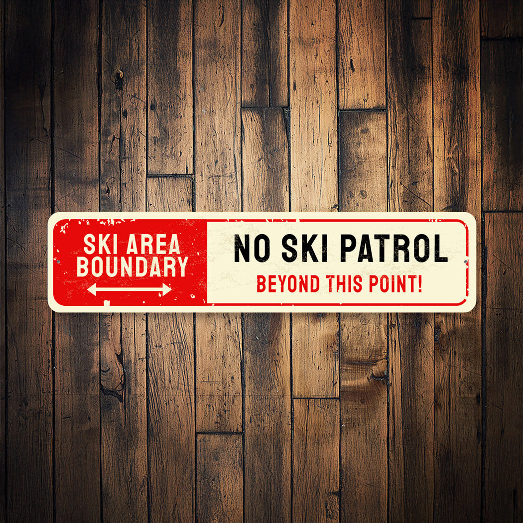 Ski Area Boundry No Ski Patrol Beyond This Point Sign