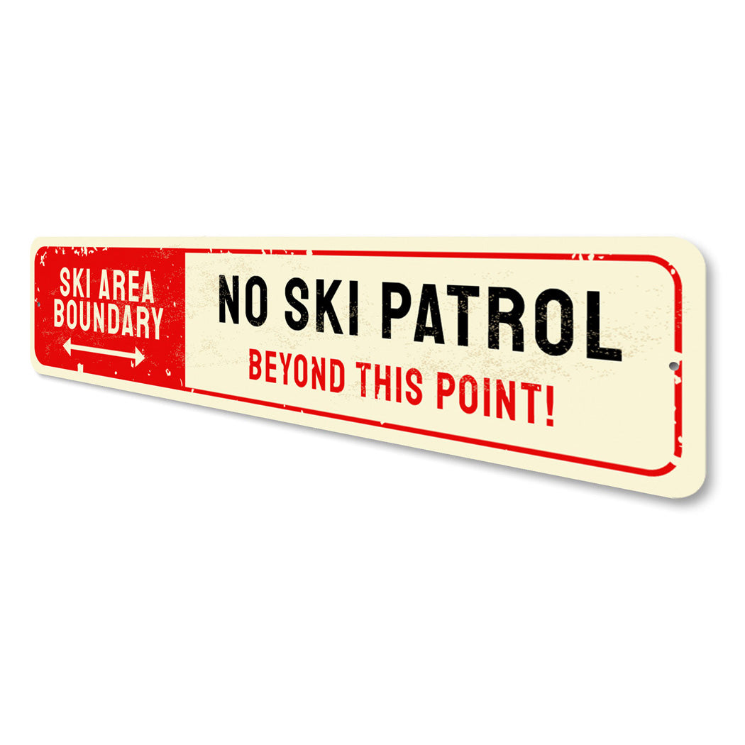Ski Area Boundry No Ski Patrol Beyond This Point Sign