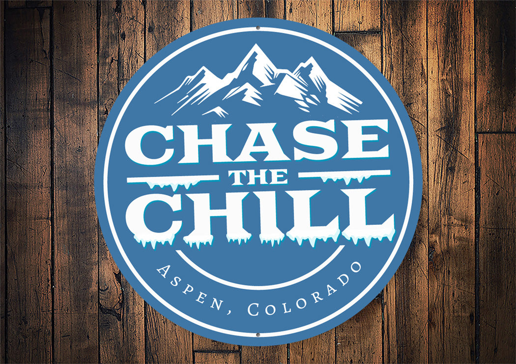 Chase The Chill Aspen Colorado Circular Sign