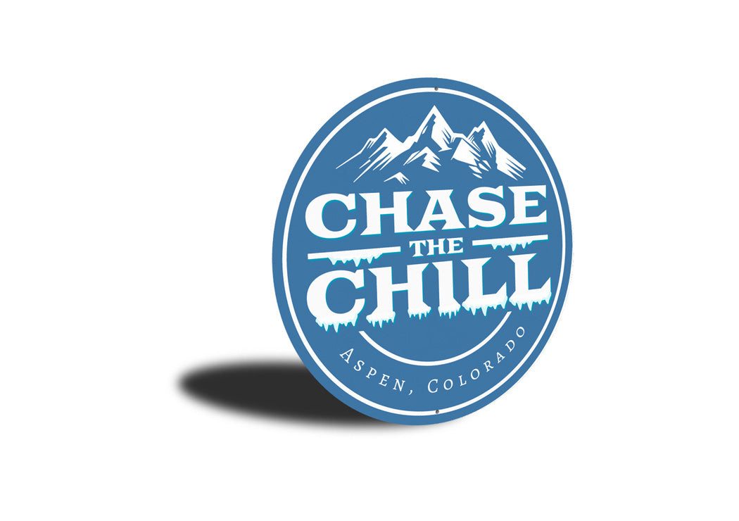 Chase The Chill Aspen Colorado Circular Sign