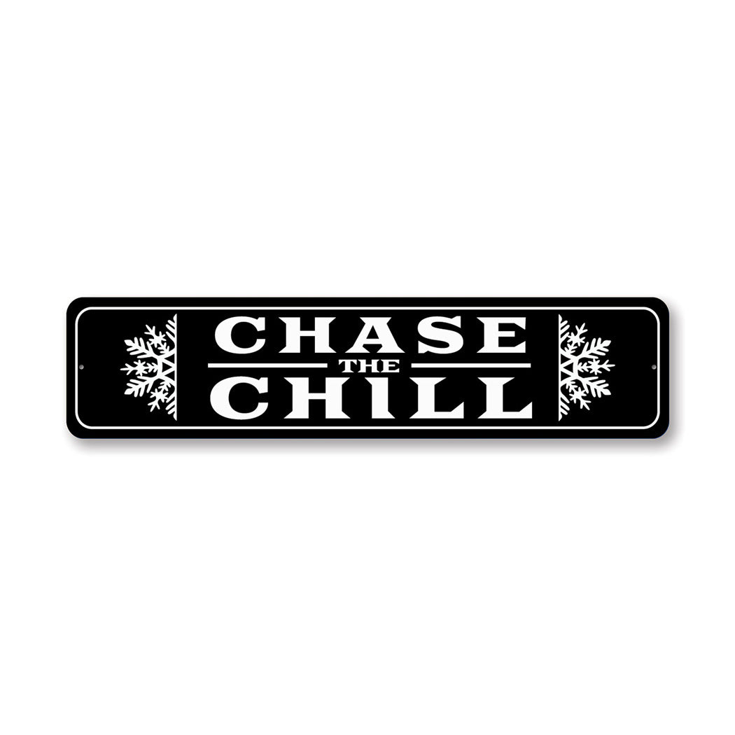 Chase The Chill Snowflake Ski Sign