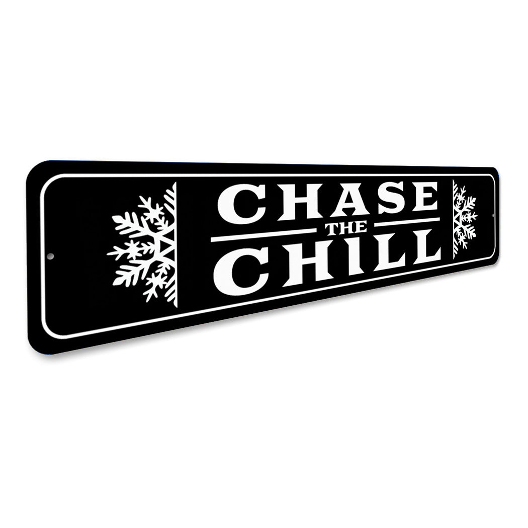 Chase The Chill Snowflake Ski Sign