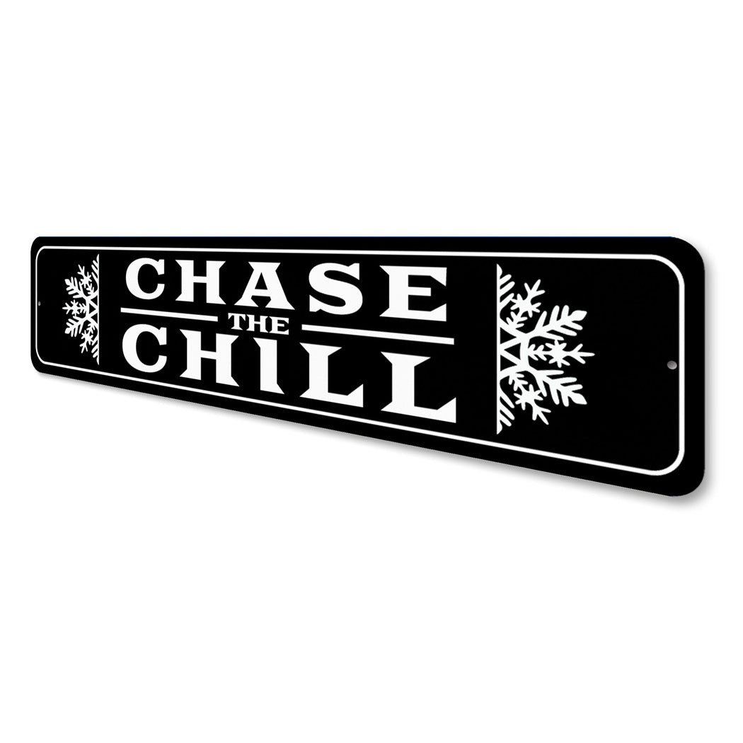 Chase The Chill Snowflake Ski Sign