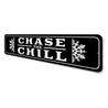Chase The Chill Snowflake Ski Sign