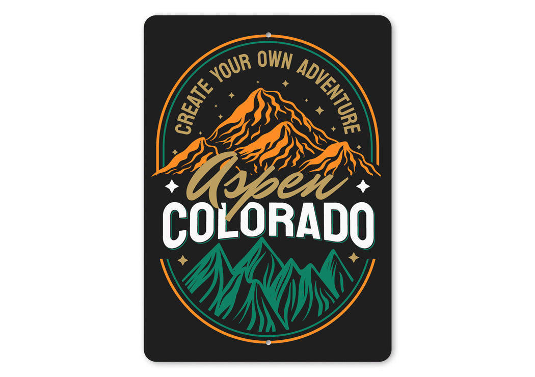 Create Your Own Adventure Aspen Colorado Mountains Sign