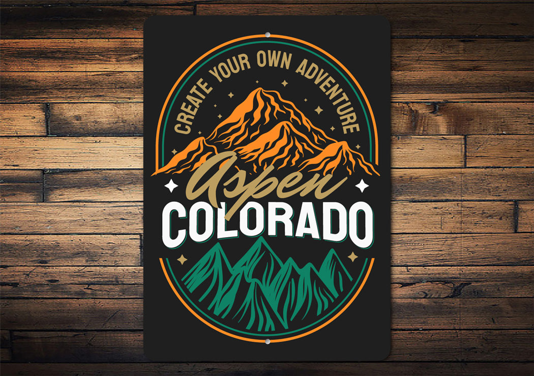 Create Your Own Adventure Aspen Colorado Mountains Sign