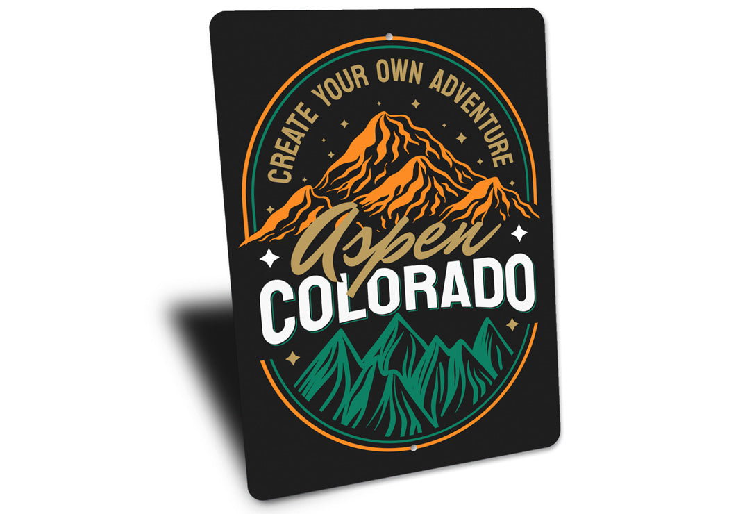 Create Your Own Adventure Aspen Colorado Mountains Sign