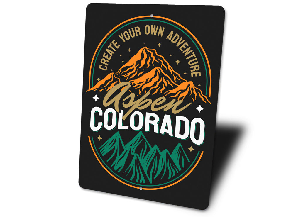 Create Your Own Adventure Aspen Colorado Mountains Sign