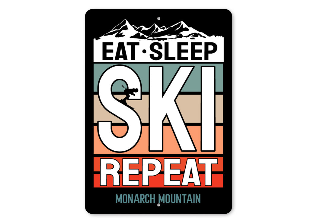 Eat Sleep Ski Repeat Monarch Mountain Ski Sign