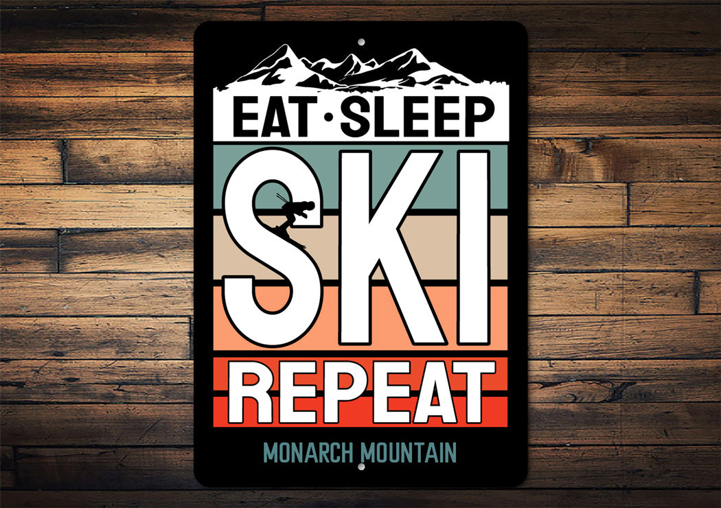 Eat Sleep Ski Repeat Monarch Mountain Ski Sign