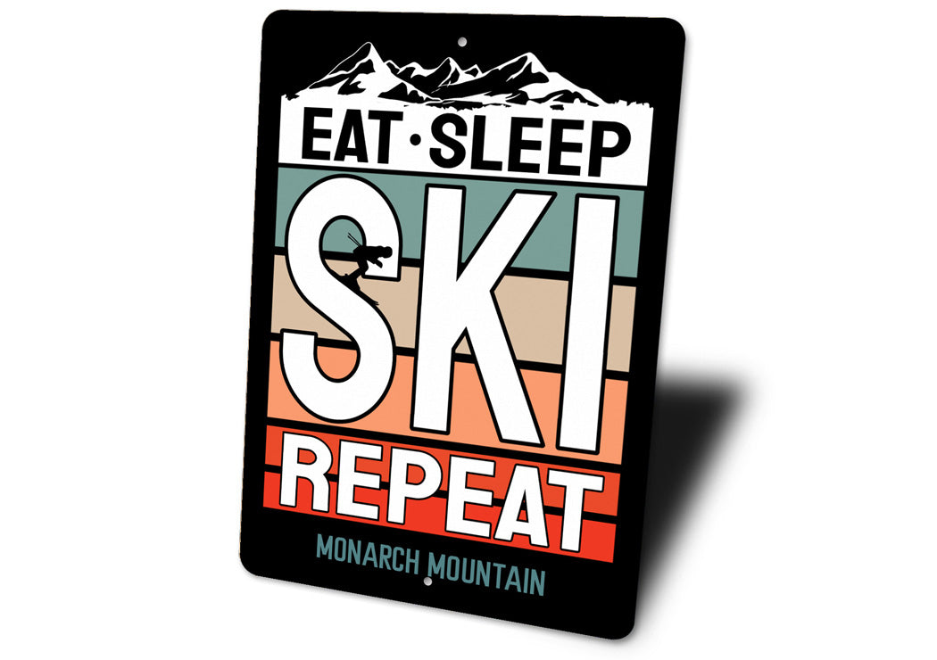 Eat Sleep Ski Repeat Monarch Mountain Ski Sign
