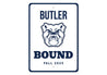 Butler Bound Butler University Sign