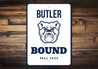 Butler Bound Butler University Sign
