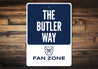 The Butler Way Fan Zone Butler University Sign