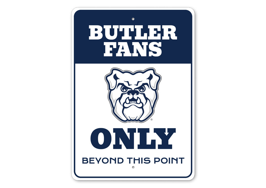 Butler University Fans Only Beyond This Point Sign