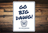 Go Big Dawg Butler University Go Bulldogs Sign