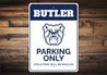 Butler Parking Only Violaters Will Be Mauled Univ Sign