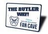 The Butler Way Entering Butler Bulldogs Fan Cave Sign