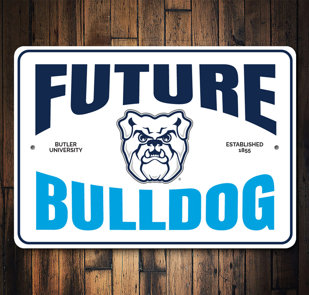 Future Bulldog Butler University Established 1855 Sign